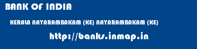 BANK OF INDIA  KERALA NAYARAMBAKAM (KE) NAYARAMBAKAM (KE)   banks information 